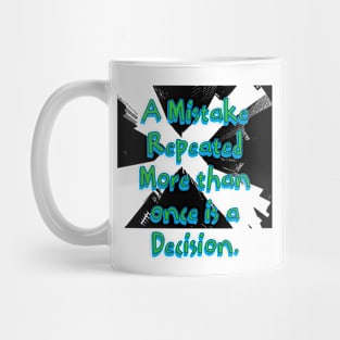 Don't make the say mistake twice Mug